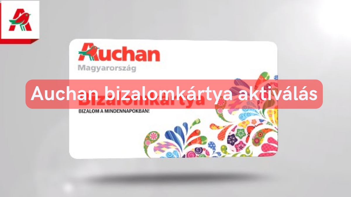 Auchan bizalomkártya aktiválás