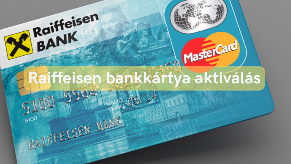 Raiffeisen bankkártya aktiválás